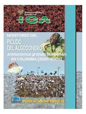 cover image of Monitoreo del picudo algodonero Anthonomus grandis Boheman en Colombia (2001-2005)